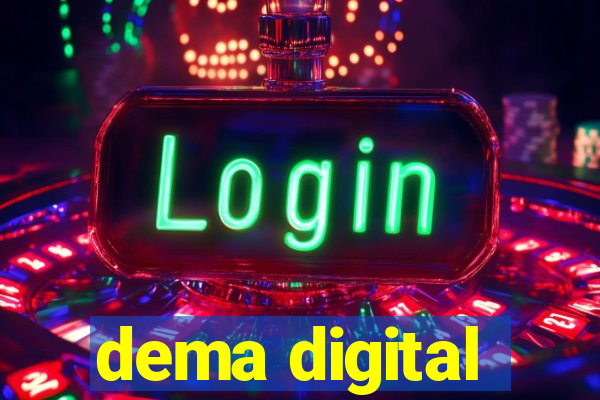 dema digital